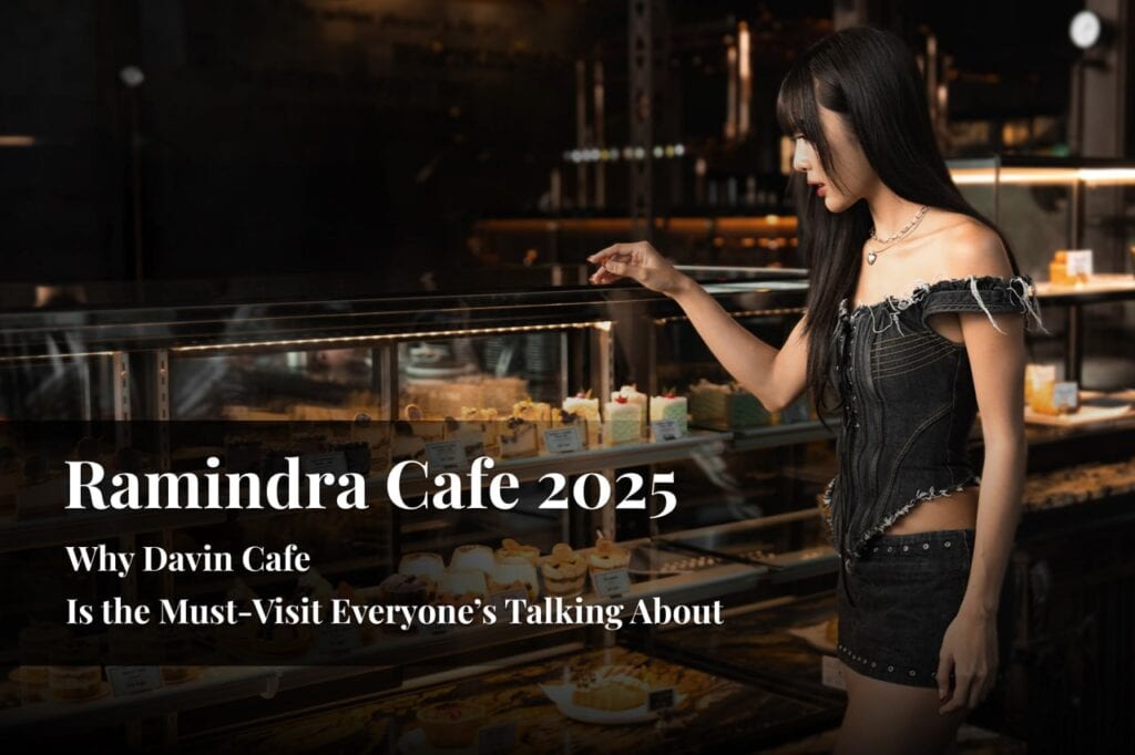 Article cover graphic with Thai title "คาเฟ่รามอินทรา 2025: Why Davin Cafe Is the Must-Visit Everyone's Talking About," featuring a stylish woman selecting dessert.