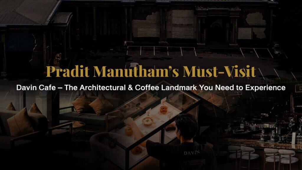 Composite view of Davin Cafe on Pradit Manutham Road, blending neoclassical architecture with café and bar spaces—an established dining and event venue in the Praditmanutham district known for its design-driven ambiance and full-service hospitality.