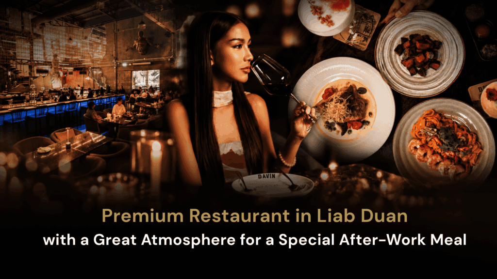Premium Restaurant in Liab Duan, DAVIN CAFE, featuring an elegant dinner atmosphere with European-style food and drinks